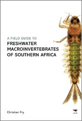 Field Guide to the Freshwater Macroinvertebrates of Southern Africa цена и информация | Книги о питании и здоровом образе жизни | kaup24.ee