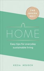 Green Edit: Home: Easy tips for everyday sustainable living hind ja info | Tervislik eluviis ja toitumine | kaup24.ee