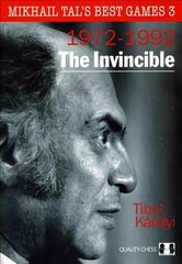 Invincible: Mikhail Tal's Best Games 3 цена и информация | Книги о питании и здоровом образе жизни | kaup24.ee