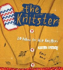 Knitster: 25 Patterns for Hip Knitters hind ja info | Tervislik eluviis ja toitumine | kaup24.ee