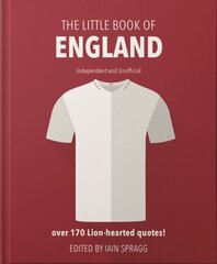 Little Book of England Football: More than 170 quotes celebrating the Three Lions hind ja info | Tervislik eluviis ja toitumine | kaup24.ee