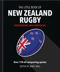 Little Book of New Zealand Rugby: Told in their own words hind ja info | Tervislik eluviis ja toitumine | kaup24.ee