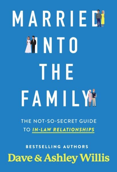 Married into the Family: The Not-So-Secret Top Secret Guide to In-Law Relationships цена и информация | Eneseabiraamatud | kaup24.ee