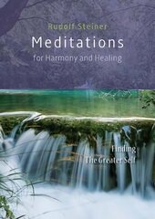 Meditations for Harmony and Healing: Finding The Greater Self цена и информация | Духовная литература | kaup24.ee