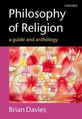 Philosophy of Religion: A Guide and Anthology hind ja info | Usukirjandus, religioossed raamatud | kaup24.ee