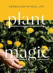 Plant Magic: Herbalism in Real Life цена и информация | Книги о питании и здоровом образе жизни | kaup24.ee