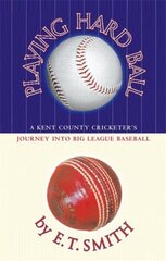 Playing Hard Ball: County Cricket and Big League Baseball hind ja info | Tervislik eluviis ja toitumine | kaup24.ee