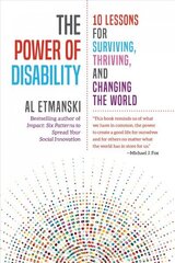 Power of Disability: Ten Lessons for Surviving, Thriving, and Changing the World hind ja info | Eneseabiraamatud | kaup24.ee