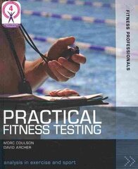 Practical Fitness Testing: Analysis in Exercise and Sport hind ja info | Tervislik eluviis ja toitumine | kaup24.ee