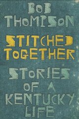 Stitched Together: Stories of a Kentucky Life hind ja info | Tervislik eluviis ja toitumine | kaup24.ee