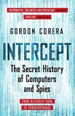 Intercept: The Secret History of Computers and Spies цена и информация | Книги по социальным наукам | kaup24.ee