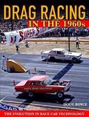 Drag Racing in the 1960s: The Evolution In Race Car Technology цена и информация | Путеводители, путешествия | kaup24.ee