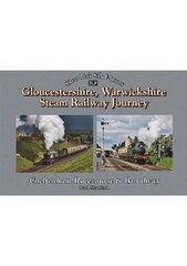 Gloucestershire Warwickshire Railway Journey Broadway to Cheltenham hind ja info | Reisiraamatud, reisijuhid | kaup24.ee
