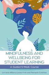 Mindfulness and Wellbeing for Student Learning hind ja info | Noortekirjandus | kaup24.ee