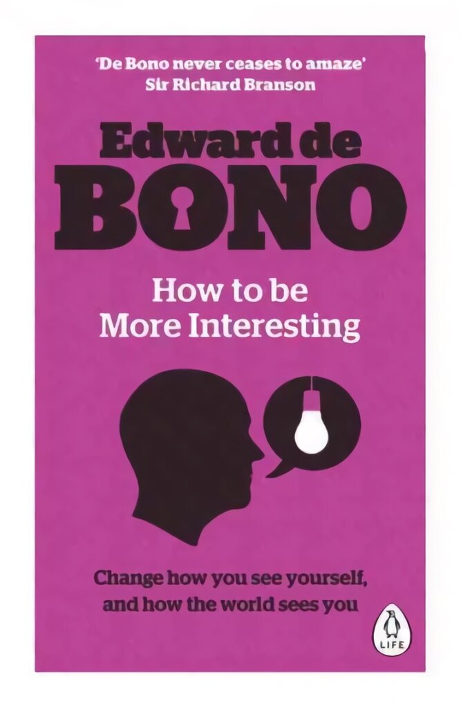 How to be More Interesting: Change how you see yourself and how the world sees you hind ja info | Eneseabiraamatud | kaup24.ee