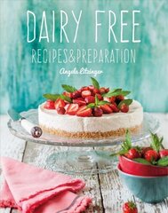 Dairy Free: Recipes & Preparation New edition hind ja info | Retseptiraamatud  | kaup24.ee