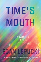Time's Mouth: A Novel hind ja info | Fantaasia, müstika | kaup24.ee