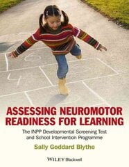 Assessing Neuromotor Readiness for Learning: The INPP Developmental Screening Test and School Intervention Programme цена и информация | Книги по социальным наукам | kaup24.ee