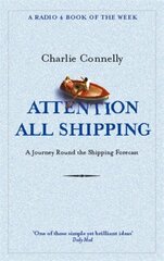 Attention All Shipping: A Journey Round the Shipping Forecast New edition цена и информация | Путеводители, путешествия | kaup24.ee