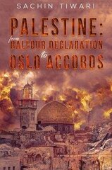 Palestine: From Balfour Declaration to Oslo Accords цена и информация | Исторические книги | kaup24.ee