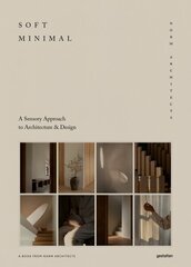 Soft Minimal: Norm Architects: A Sensory Approach to Architecture and Design цена и информация | Книги по архитектуре | kaup24.ee