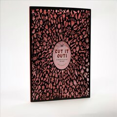 Cut It Out!: 30 Papercut Designs to Cut Out and Keep цена и информация | Книги о питании и здоровом образе жизни | kaup24.ee