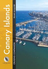 Canary Islands Cruising Companion: A Yachtsman's Pilot and Cruising Guide to Ports and Harbours in the Canary Islands New edition hind ja info | Tervislik eluviis ja toitumine | kaup24.ee