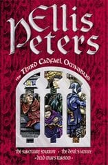 Third Cadfael Omnibus: The Sanctuary Sparrow, The Devil's Novice, Dead Man's Ransom, The Third Cadfael Omnibus Sanctuary Sparrow, The Devil's Novice AND Dead Man's Ransom цена и информация | Фантастика, фэнтези | kaup24.ee