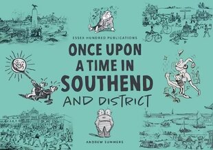 ONCE UPON A TIME IN SOUTHEND and District hind ja info | Ajalooraamatud | kaup24.ee