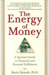 Energy of Money: A Spiritual Guide to Financial and Personal Fulfillment цена и информация | Самоучители | kaup24.ee