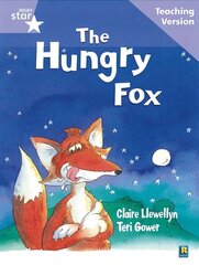 Rigby Star Guided Reading Lilac Level: The Hungry Fox Teaching Version hind ja info | Noortekirjandus | kaup24.ee