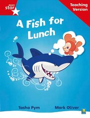 Rigby Star Phonic Guided Reading Red Level: A Fish for Lunch Teaching Version hind ja info | Noortekirjandus | kaup24.ee