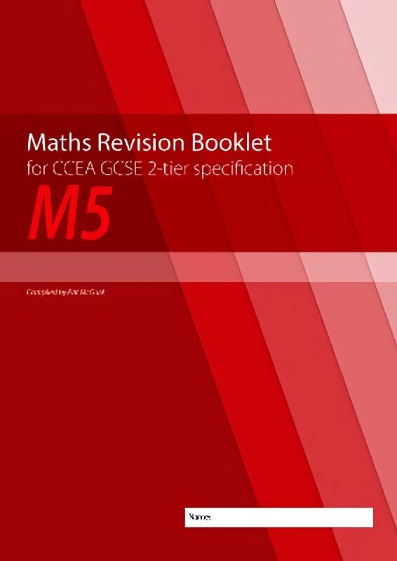 Maths Revision Booklet M5 for CCEA GCSE 2-tier Specification hind ja info | Noortekirjandus | kaup24.ee