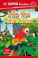 DK Super Readers Pre-Level Into the Rainforest цена и информация | Книги для подростков и молодежи | kaup24.ee