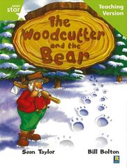 Rigby Star Guided Lime Level: The Woodcutter and the Bear Teaching Version цена и информация | Книги для подростков и молодежи | kaup24.ee