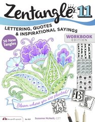 Zentangle 11: Lettering, Quotes, and Inspirational Sayings цена и информация | Книги о питании и здоровом образе жизни | kaup24.ee