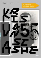 Kris Van Assche: 55 Collections: KRISVANASSCHE, Dior, Berluti цена и информация | Книги об искусстве | kaup24.ee