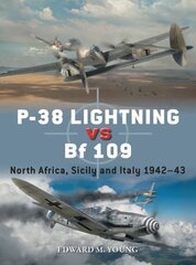 P-38 Lightning vs Bf 109: North Africa, Sicily and Italy 1942â€“43 цена и информация | Исторические книги | kaup24.ee