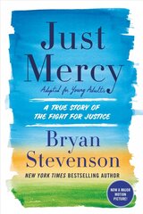 Just Mercy: A True Story of the Fight for Justice, Adapted for Young Adults цена и информация | Книги для подростков и молодежи | kaup24.ee