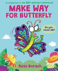 Make Way for Butterfly (a Very Impatient Caterpillar Book) цена и информация | Книги для подростков и молодежи | kaup24.ee