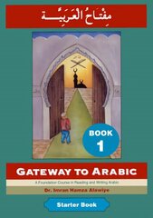 Gateway to Arabic: Book 1 2nd Revised edition цена и информация | Пособия по изучению иностранных языков | kaup24.ee
