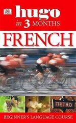 French Three Months:: Your Essential Guide to Understanding and Speaking French (Hugo) цена и информация | Пособия по изучению иностранных языков | kaup24.ee