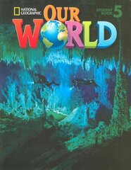 Our World AME Level 5 Student's Book цена и информация | Пособия по изучению иностранных языков | kaup24.ee