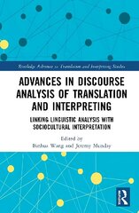 Advances in Discourse Analysis of Translation and Interpreting: Linking Linguistic Approaches with Socio-cultural Interpretation hind ja info | Entsüklopeediad, teatmeteosed | kaup24.ee
