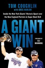 A Giant Win: Inside the New York Giants' Historic Upset over the New England Patriots in Super Bowl XLII цена и информация | Книги о питании и здоровом образе жизни | kaup24.ee