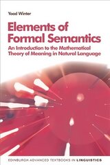Elements of Formal Semantics: An Introduction to the Mathematical Theory of Meaning in Natural Language hind ja info | Võõrkeele õppematerjalid | kaup24.ee