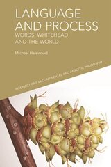 Language and Process: Words, Whitehead and the World hind ja info | Võõrkeele õppematerjalid | kaup24.ee