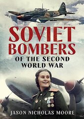 Soviet Bombers of the Second World War hind ja info | Ühiskonnateemalised raamatud | kaup24.ee