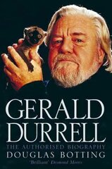 Gerald Durrell: The Authorised Biography hind ja info | Tervislik eluviis ja toitumine | kaup24.ee