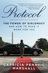 Protocol: The Power of Diplomacy and How to Make it Work for you. hind ja info | Ühiskonnateemalised raamatud | kaup24.ee